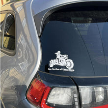 Load image into Gallery viewer, "Yes, I'm One of Those Girls"  Trike Window Sticker