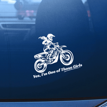 Load image into Gallery viewer, "Yes, I'm One of Those Girls" Dual Sport Window Sticker