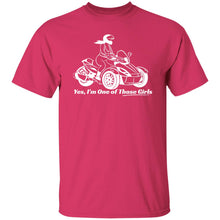 Load image into Gallery viewer, "Yes, I'm One of Those Girls - Can-Am Classic Fit Tee