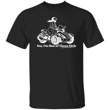 Load image into Gallery viewer, "Yes, I'm One of Those Girls - Can-Am Classic Fit Tee