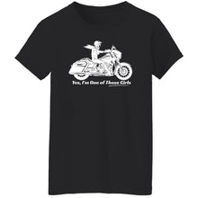 Load image into Gallery viewer, "Yes, I'm One of Those Girls" - HD Biker Women's Fit Tee