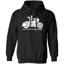 Load image into Gallery viewer, "Yes, I'm One of Those Girls" - HD Biker Girl Hoodie