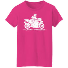 Load image into Gallery viewer, "Yes, I'm One of Those Girls" - Sport Bike Women's Fit Tee