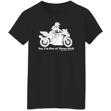 Load image into Gallery viewer, "Yes, I'm One of Those Girls" - Sport Bike Women's Fit Tee