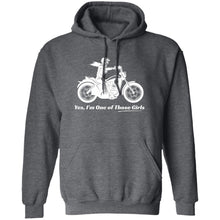 Load image into Gallery viewer, "Yes, I'm One of Those Girls" Biker Girl Hoodie
