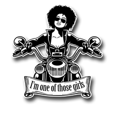 Load image into Gallery viewer, "I'm One of Those Girls" Window Decal