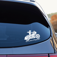 Load image into Gallery viewer, "Yes, I'm One of Those Girls"  - HD Window Sticker