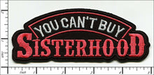 Load image into Gallery viewer, You Can't Buy Sisterhood Patch - Large (5 Inch) Pink
