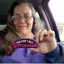 Load image into Gallery viewer, You Can't Buy Sisterhood Patch - Large (5 Inch) Pink